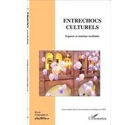 Entrechocs culturels Espaces et tensions sociétales - Collectif - L'harmattan - broché - Revue
