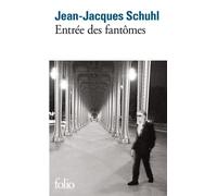 Jean-Jacques Schuhl – Entrée des fantômes – Roman – Poche – Gallimard
