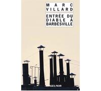 Entrée du diable dans Barbèsville - Marc Villard - Rivages - Poche - Roman