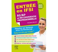 Entrée en IFSI 2021-2022 - AS/AP et reconversion professionnelle: Sélection sur épreuves et/ou via Parcoursup - Toutes les clés pour réussir