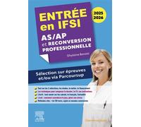 Entrée en IFSI 2025-2026 - AS/AP et reconversion professionnelle Sélection sur épreuves et/ou via Parcoursup - Ghyslaine Benoist - Elsevier Masson - broché - Scolaire / Universitaire