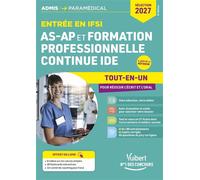 Entrée en IFSI pour AS-AP et formation professionnelle continue IDE - Sélection 2027 - Tout-en-un pour réussir l'écrit et l'oral A jour de la réforme - Sébastien Drevet - Vuibert - broché - Scolaire /