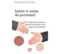 Entree et sortie du personnel Comprendre la paie du salarié, de son entrée à son départ de l'entreprise - MA éditions - Ma Editions - broché - Etude