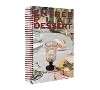 Entrée Plat Dessert: 24 menus déjà établis pour s'organiser et profiter