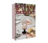 Entrée Plat Dessert: 24 menus déjà établis pour s'organiser et profiter
