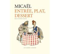 Entree plat dessert - Micael - Les Cahiers Dessines - relié - Beau livre