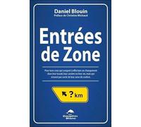 Entrées de Zone - Pour tous ceux qui songent à effectuer un changement dans leur travail...