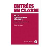 Entrées en classe : Récits d'enseignants débutants