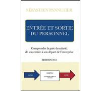 Sébastien Pannetier – Entrée et sortie du personnel – Comprendre la paie du salarié – Éd. 2011