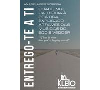 Entrego-te a Ti: Coaching: da teoria à prática, explicado através das músicas do Eddie Vedder