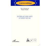 Entrelacs des arts et effet de vie - François Guiyoba - L'harmattan - broché - Essai
