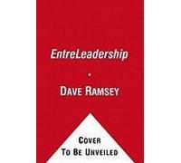 Entreleadership: 20 Years Of Practical Business Wisdom From The Trenches