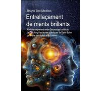 Entrellaçament De Ments Brillants: Afinitats Sorprenents Entre L'inconscient Col·Lectiu De Carl Jung I Les Teories Quàntiques De David Bohm Per A Una Visió Holística De L'univers.