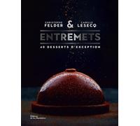 Entremets - Christophe Felder - La Martiniere Eds De - relié - Beau livre