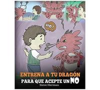 Entrena A Tu Dragón Para Que Acepte Un No