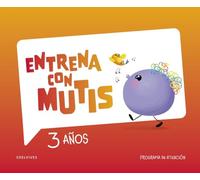 Entrena con Mutis - 3 años. Programa de atención