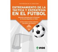 Entrenamiento De La Tactica Y Estrategia En El Futbol - [Livre en VO] Piernas Cardenas, Sergio A , Diaz Infantes, Ivan (Auteur)
