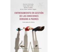 Entrenamiento en gestión de las emociones dirigido a padres. Guía para el clínico