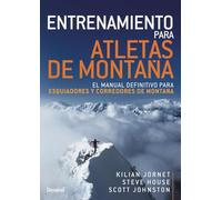 Entrenamiento para atletas de montaña: El manual definitivo para esquiadores y corredores de montaña