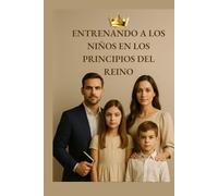 Entrenando a los niños en los principios del Reino