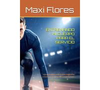 ENTRENANDO MI CUERPO PARA EL SERVICIO: Una guía bíblica para Grupos Hogareños a través de las partes del cuerpo humano