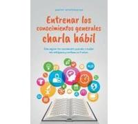 Entrenar Los Conocimientos Generales Charla Hábil
