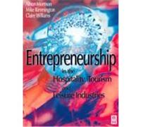 Entreneurship in the Hospitality, Tourism and Leisure Industries Morrison, Alison J., Williams, Clare, Rimmington, Michael (Auteur)