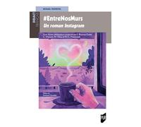 #EntreNosMurs: Un roman Instagram