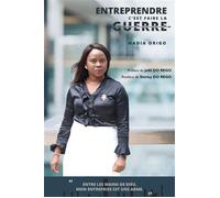 Entreprendre, c'est faire la guerre - Nadia Origo - La Doxa Editions - relié - Essai