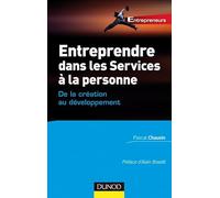 Entreprendre dans les services à la personne : De la création au développement.