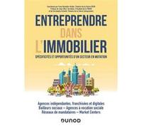 Entreprendre dans l'immobilier Fana Rasolofo-Distler (Auteur), Thierry Cheminant (Auteur), Gilles Henry (Auteur), Frédéric Distler (Auteur), Nathalie Gardes (Auteur), Aramis Marin (Auteur)