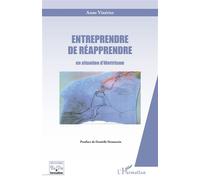 Entreprendre de réapprendre En situation d'illettrisme - Anne Vinérier - L'harmattan - broché - Essai