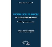 Entreprendre en Afrique: De l'état d'esprit à l'action - Leadership entrepreneurial