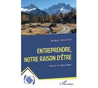 Entreprendre, notre raison d'être