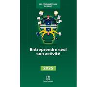 Entreprendre seul son activité 2025