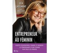 Entrepreneur au féminin Lea Lassarat (Auteur)