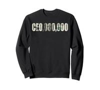 Entrepreneur Businessman - Funny CEO,000,000 Millionaire CEO Sweatshirt