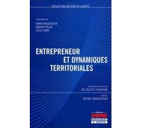 Entrepreneur Et Dynamiques Territoriales - Mélanges En L'honneur De Colette Fourcade