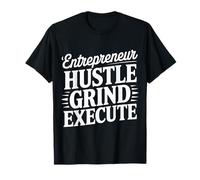 Entrepreneur Hustle Grind Execute Startup Motivation - T-Shirt