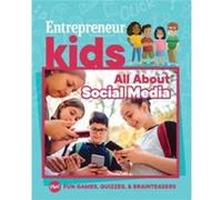 Entrepreneur Kids All About Social Media by The Staff of Entrepreneur Media The Staff of Entrepreneur Media Inc. (Auteur)