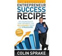 Entrepreneur Success Recipe by Colin Sprake Colin Sprake (Auteur)