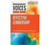 Entrepreneur Voices on Effective Leadership by The Staff of Entrepreneur Media The Staff of Entrepreneur Media (Auteur)