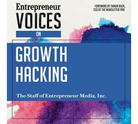 Entrepreneur Voices on Growth Hacking