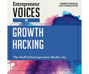 Entrepreneur Voices on Growth Hacking