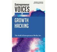 Entrepreneur Voices on Growth Hacking by The Staff of Entrepreneur Media The Staff of Entrepreneur Media (Auteur)