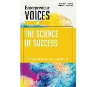 Entrepreneur Voices On The Science Of Success