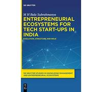 Entrepreneurial Ecosystems For Tech Start-Ups In India