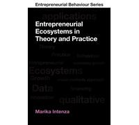 Entrepreneurial Ecosystems In Theory And Practice