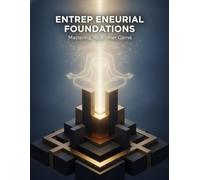 Entrepreneurial Foundations: Mastering Your Inner Game
