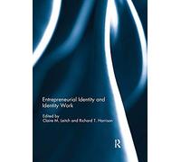 Entrepreneurial Identity And Identity Work